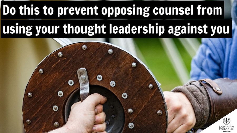 Person holding a shield against a person with a sword to symbolize preventing opposing counsel from using your thought leadership against you and your client.